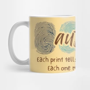 Autism Each print tells a different story Mug